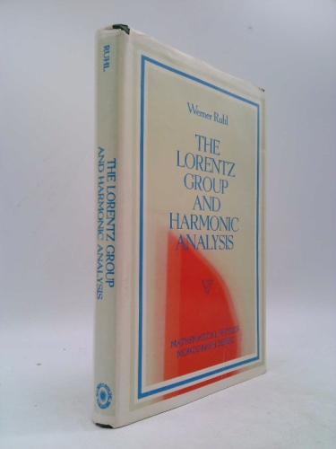The Lorentz group and harmonic analysis (The Mathematical physics monograph series)