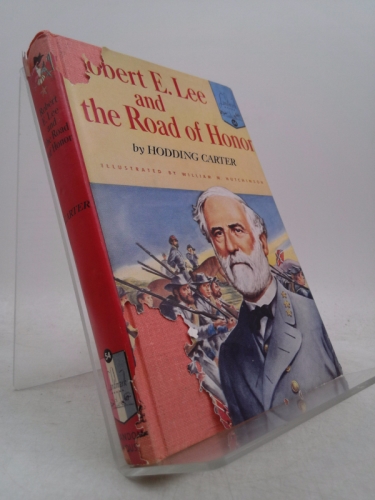 Robert E. Lee and the Road of Honor (Landmark books [54])
