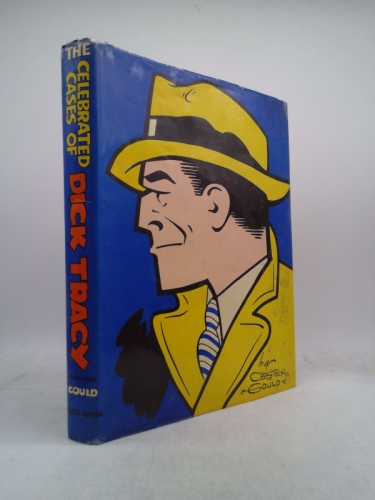 The Celebrated Cases of Dick Tracy Introduction by Ellery Queen
