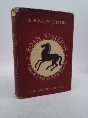 ROAN STALLION. TAMAR And Other Poems. Modern Library #118. With a New Introduction by the Author.