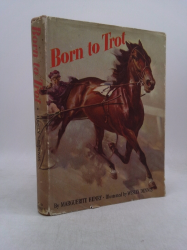 BORN TO TROT by MARGUERITE HENRY Rand McNally 1950 3rd HC