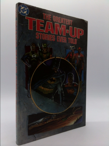 The Greatest Team-Up Stories Ever Told