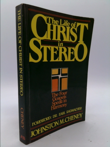 Life of Christ in Stereo: The Four Gospels Combined As One