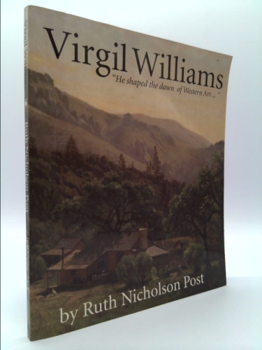 Virgil Williams: He Shaped the Dawn of Western Art--