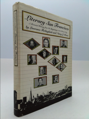 Literary San Francisco: A Pictorial History from Its Beginnings to the Present Day