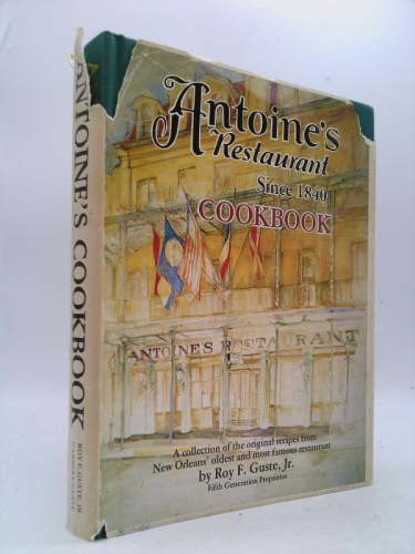 Antoine's Restaurant Since 1840 Cookbook