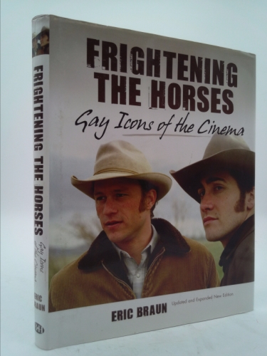 Frightening the Horses: Gay Icons of the Cinema
