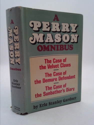 A Perry Mason Omnibus: The Case of the Velvet Claws, The Case of the Demure Defendant, The Case of the Sunbather's Diary