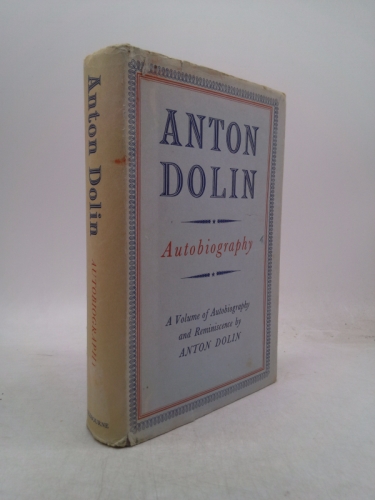 Anton Dolin: Autobiography - a volume of autobiography and reminiscence