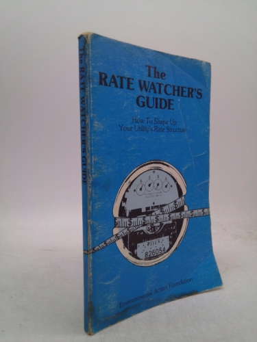 The rate watcher's guide: How to shape up your utility's rate structure