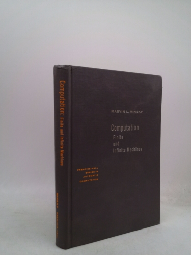 Computation: Finite and Infinite Machines (Automatic Computation)