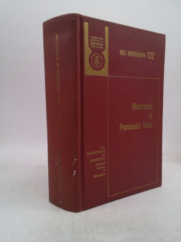 Mechanics of Pneumatic Tires (NBS Monograph, 122)