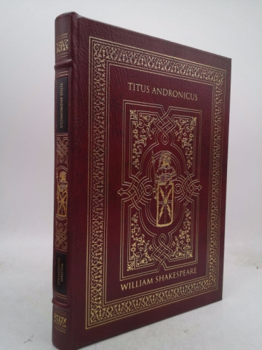 Titus Andronicus : Easton Press Leather Edition
