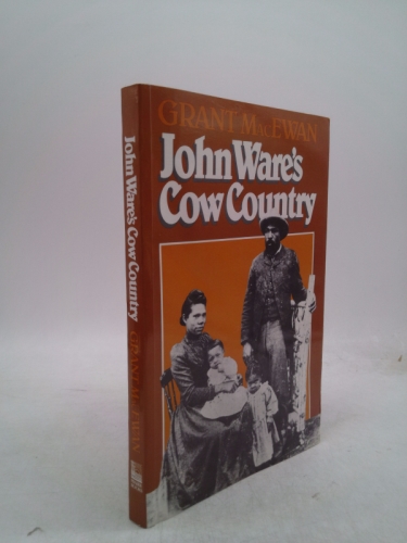 John Ware's Cow Country