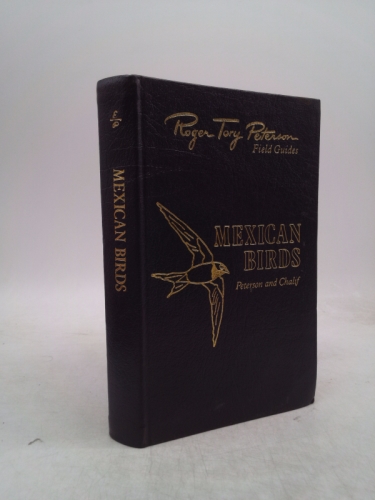 Mexican Birds: Field Marks of All Species Found in Mexico, Guatemala, Belize, and El Salvador, 50th Anniversary Edition (Roger Tory Peterson Field Guides)