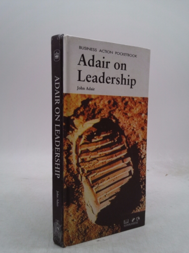 Adair on Leadership