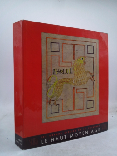 Le Haut Moyen Age: du Quatrieme au Onzieme Siecle