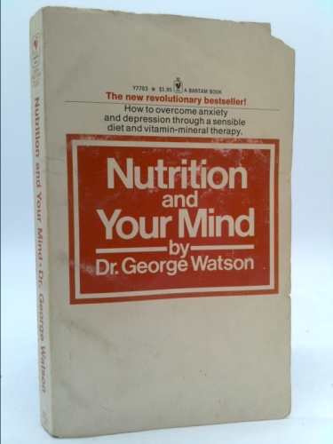 Nutrition and Your Mind - The Psychochemical Response