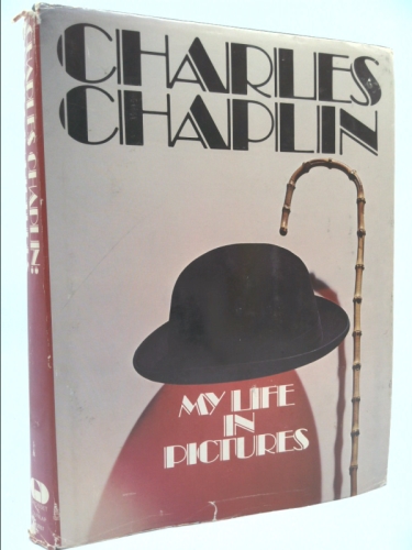 My Life in Pictures by Charles Chaplin