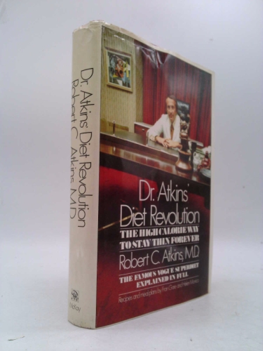 Dr. Atkins' Diet Revolution: The High Calorie Way to Stay Thin Forever (1972 Edition)