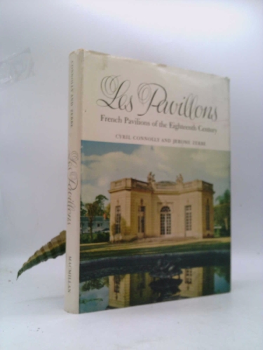 Les Pavillons: French Pavilions of the Eighteenth Century