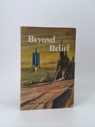 Beyond Belief Eight Strange Tales of Otherworlds