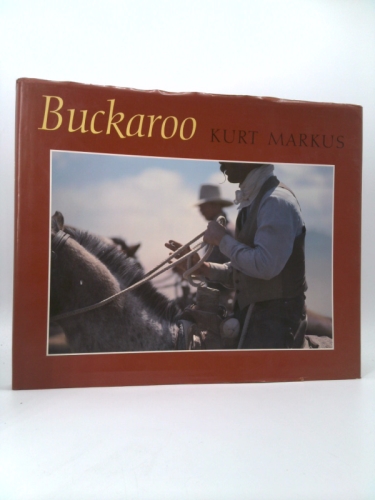Buckaroo: Images from the Sagebrush Basin