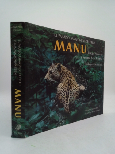 Peru's Amazonian Eden : MANU, National Park and Biosphere Reserve