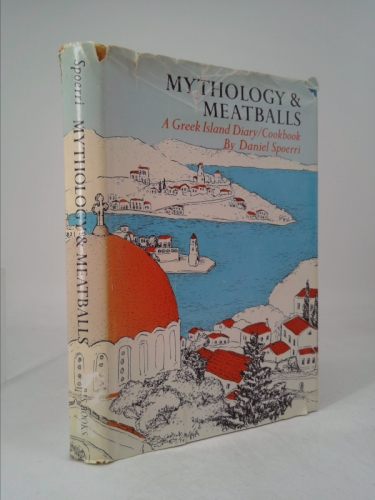 Mythology & Meatballs: A Greek Island Diary-Cookbook