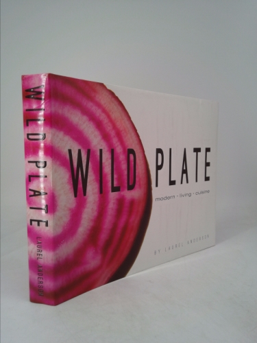 Wild Plate: Modern Living Cuisine