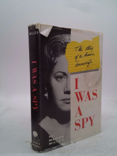 I Was A Spy The Story Of A Brave Housewife