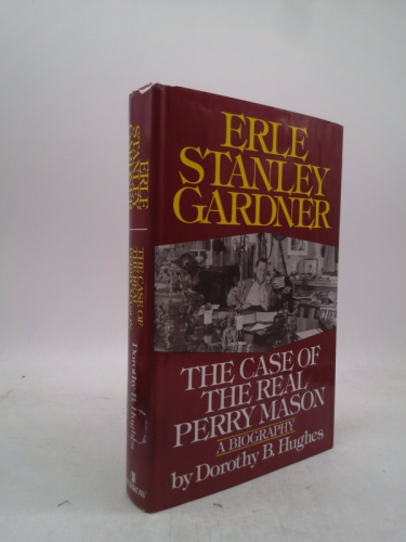Erle Stanley Gardner: The Case of the Real Perry Mason