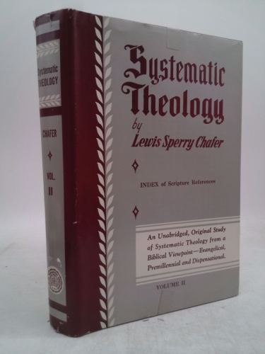Systematic Theology Volume II(Angelology, Anthropology)