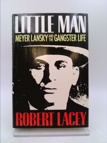 Little Man: Meyer Lansky and the Gangster Life