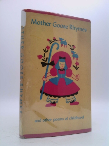 Mother Goose Rhymes and Other Poems of Childhood