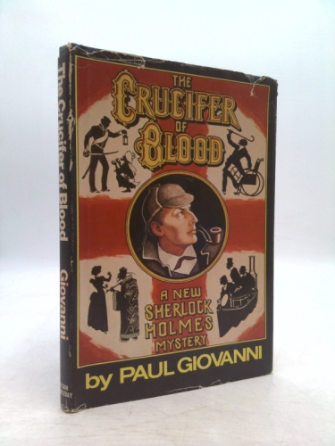 THE CRUCIFIER OF BLOOD A New Sherlock Holmes Mystery