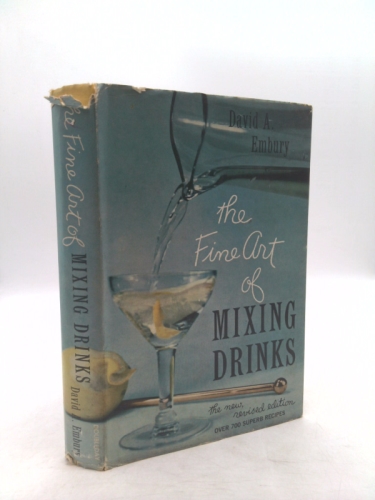 THE FINE ART OF MIXING DRINKS. New Revised Edition.