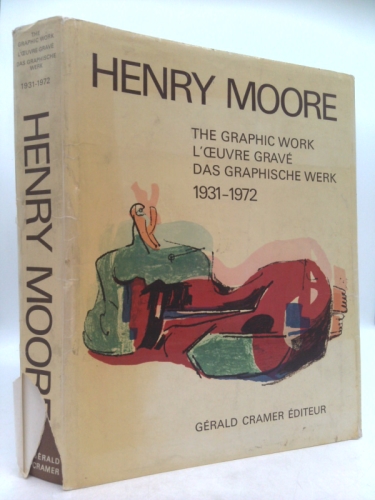 Henry Moore: 1931-72 v. 1: Catalogue of Graphic Work