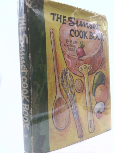 The Sunset Cook Book: Food With a Gourmet Touch