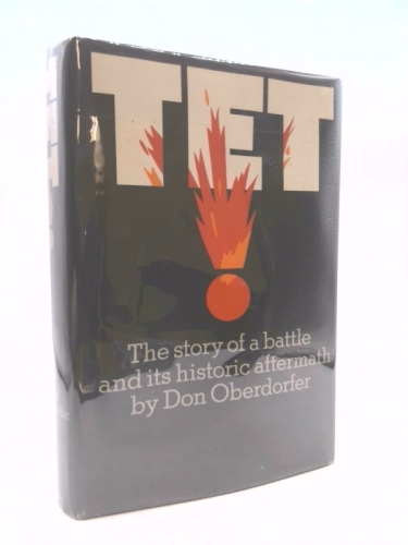 Tet! The Story of a Battle and Its Historic Aftermath