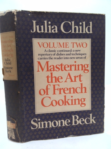 Mastering the Art of French Cooking, Volume 2: A Cookbook