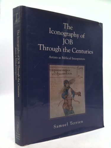The Iconography of Job Through the Centuries: Artists as Biblical Interpreters