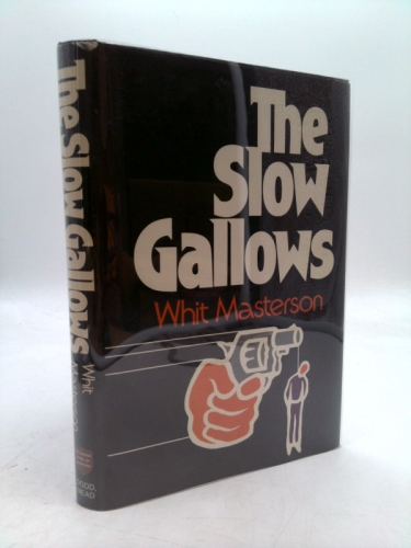 The Slow Gallows: A Novel of Suspense