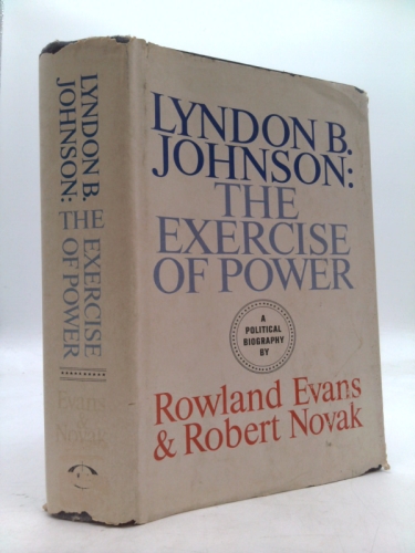Lyndon B. Johnson: The Exercise of Power