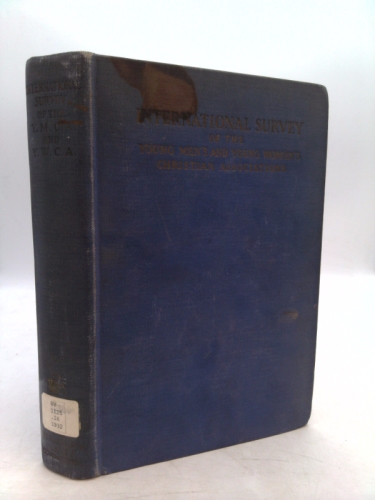 INTERNATIONAL SURVEY OF THE YOUNG MEN'S AND YOUNG WOMEN'S CHRISTIAN ASSOCIATIONS