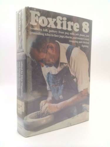 Foxfire 8 by Wigginton, Eliot; Bennett, Margie 9780385177405 | eBay