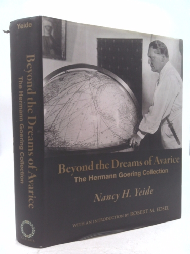 Beyond the Dreams of Avarice: The Hermann Goering Collection