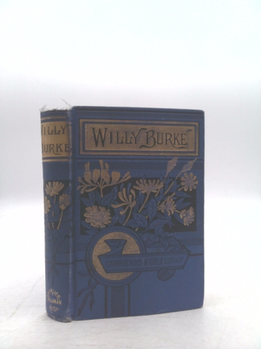 Willy Burke or the Irish Orphan in America