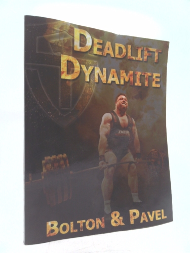 Deadlift Dynamite: How to Master the King of All Strength Exercises