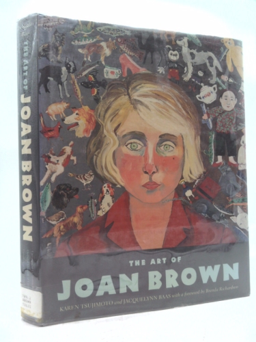 The Art of Joan Brown (Ahmanson-Murphy Fine Arts Book)